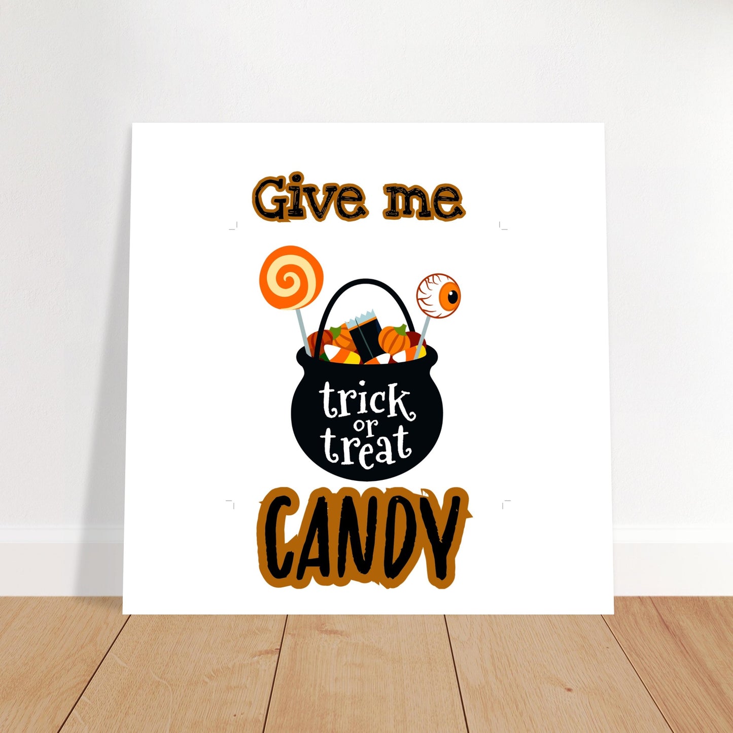 Give me candy -Classic Matte Paper Poster