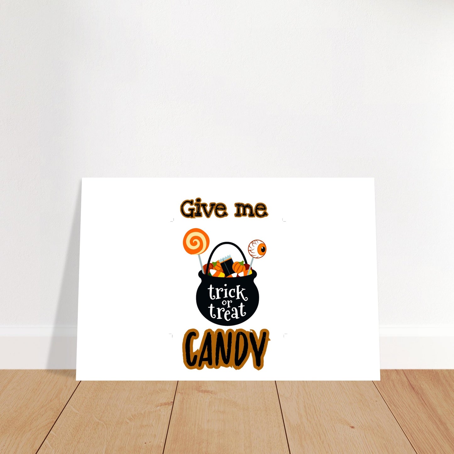 Give me candy -Classic Matte Paper Poster