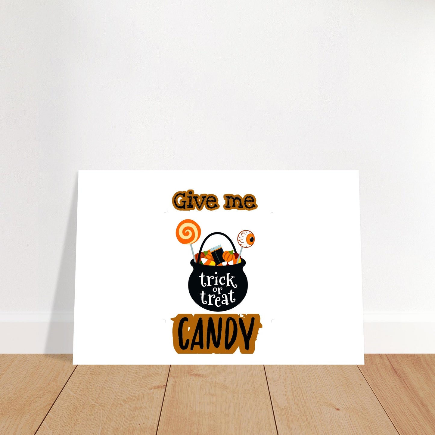Give me candy -Classic Matte Paper Poster