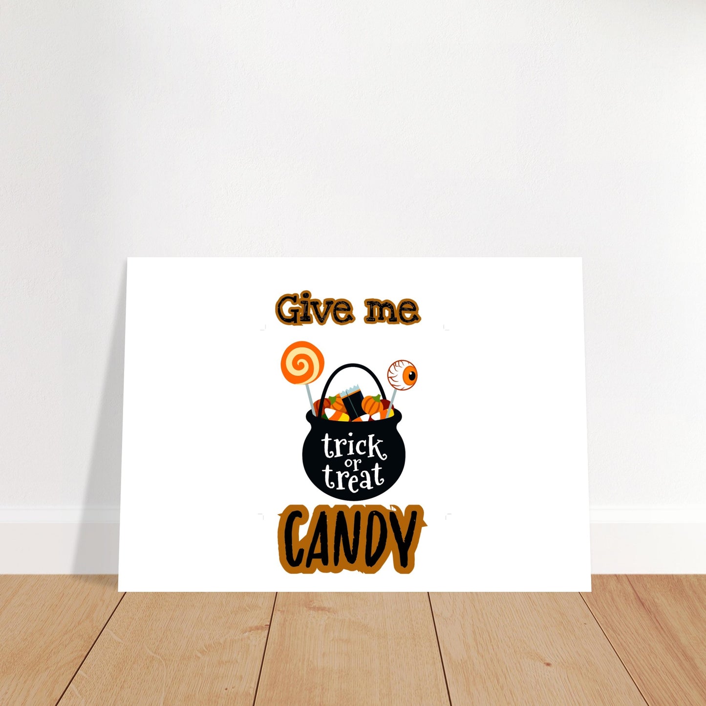 Give me candy -Classic Matte Paper Poster