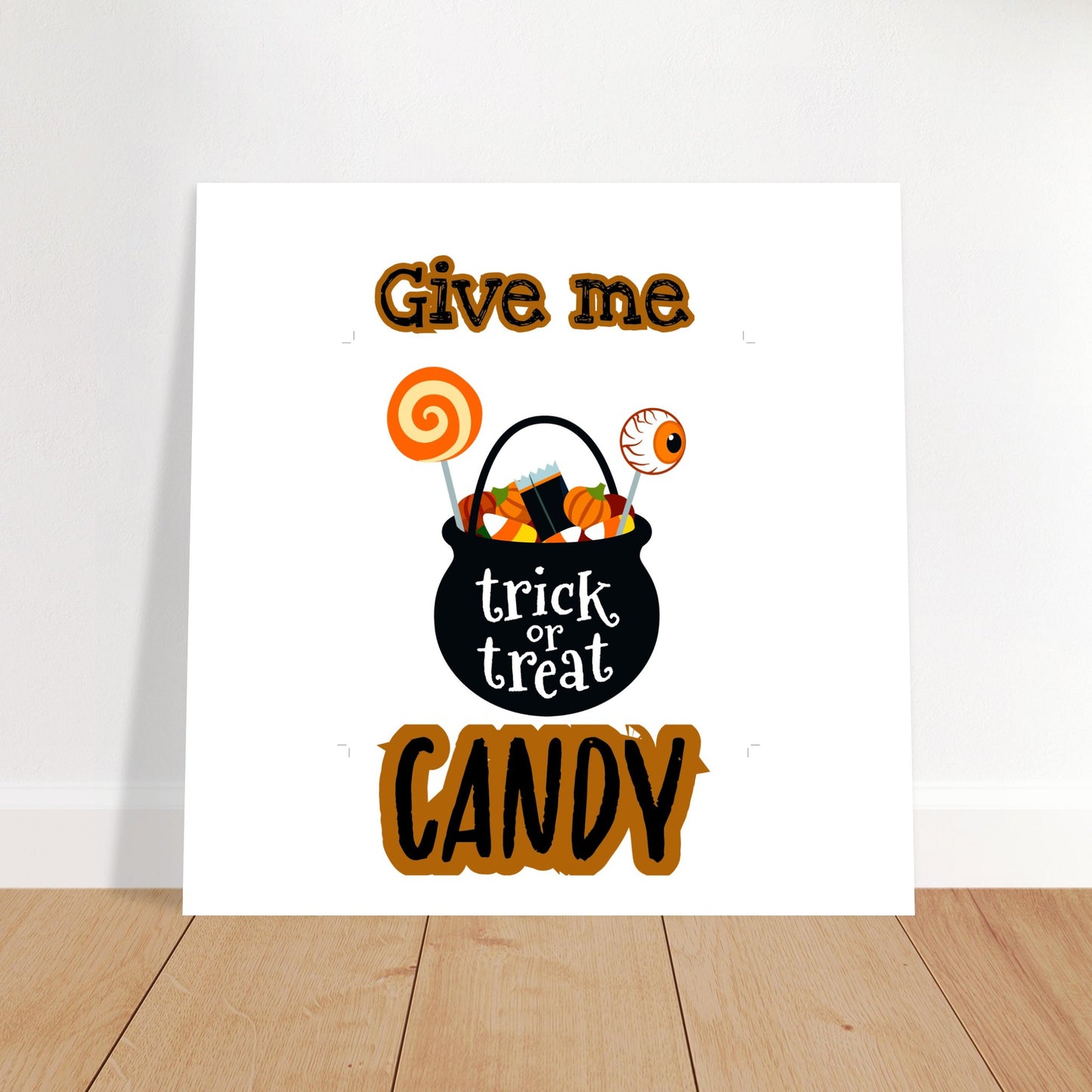 Give me candy -Classic Matte Paper Poster