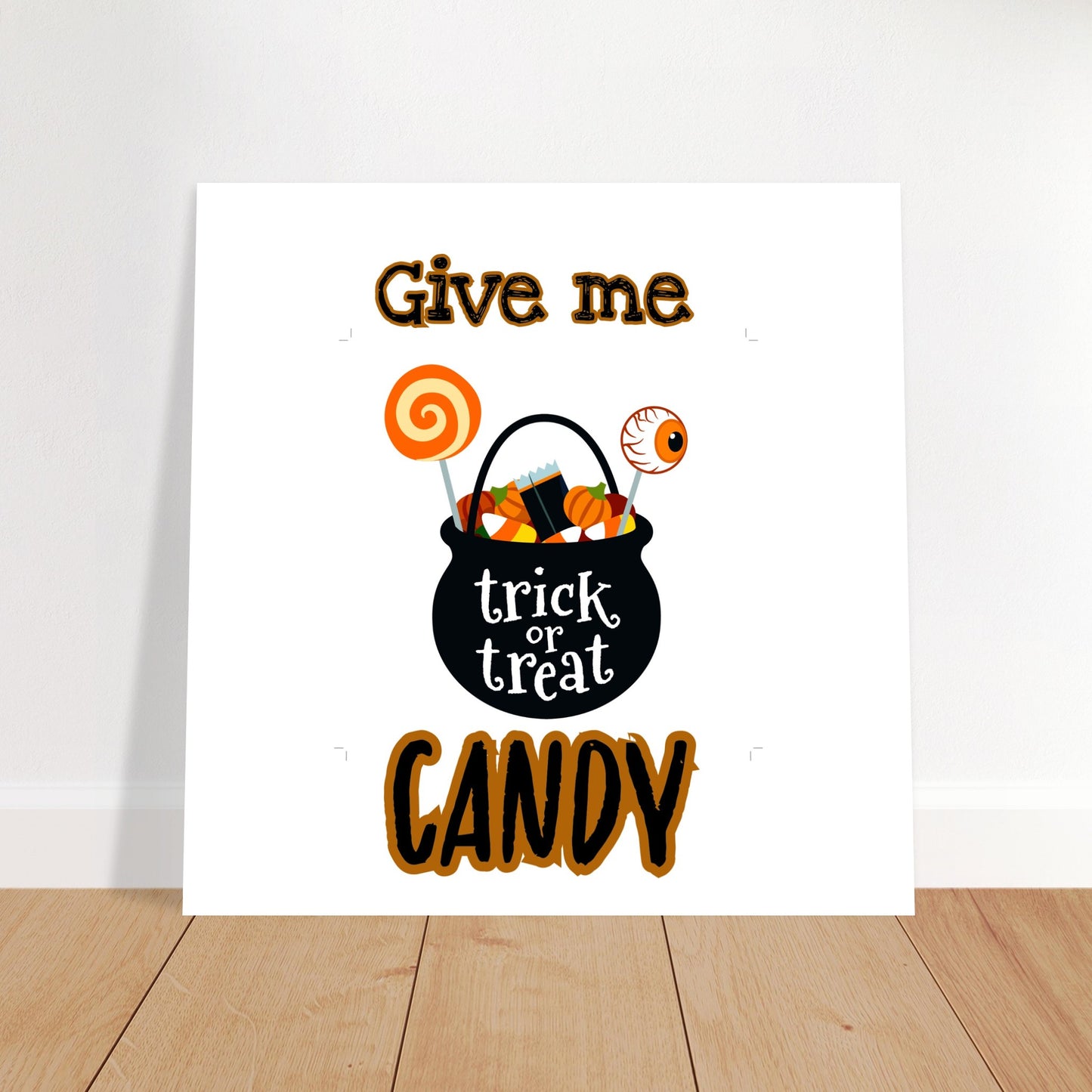 Give me candy -Classic Matte Paper Poster